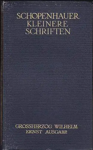 Schopenhauer, Arthur: Kleinere Schriften. 