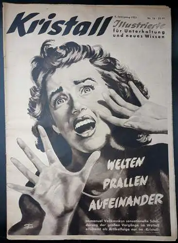 Lissner, Ivar (Chefredakteur): Zeitschrift  KRISTALL  Illustrierte für Unterhaltung und neues Wissen. 6. Jahrgang 1951, Nr. 16. 