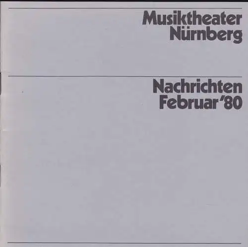 Musiktheater Nürnberg: Musiktheater Nürnberg: Nachrichten Februar '80. 