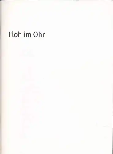 Bayerisches Staatsschauspiel Residenz Theater Marstall, Theater im Haus der Kunst (Hrsg): Programmheft: Floh im Ohr - Georges Feydau. 