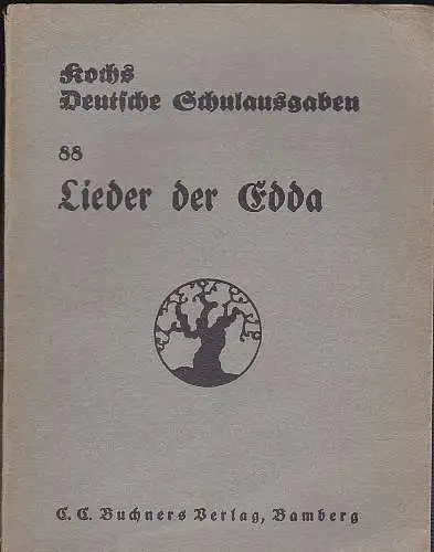 Degel, Ferdinand (Auswahl, Einleigung und Erläuterungen): Lieder der Edda in Auswahl und Übertragung. 