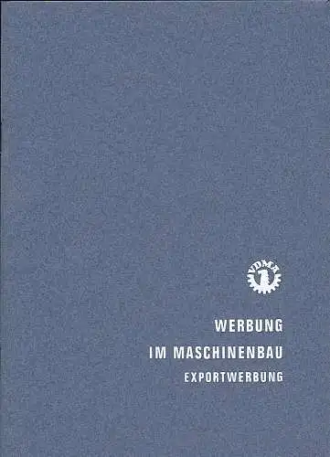 VDMA (Hrsg): Werbung im Maschinenbau : Exportwerbung. 