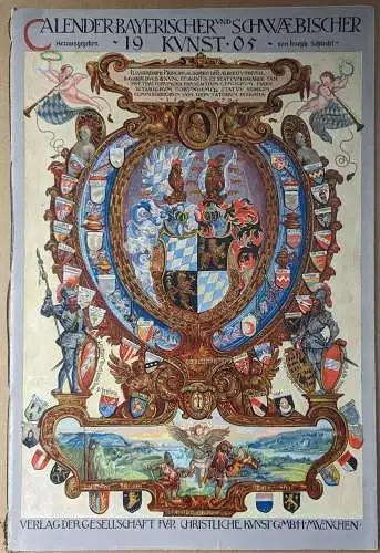 Schlecht, Joseph (Hrsg): Calender Bayerischer und Schwäbischer Kunst 1905. 