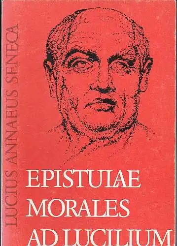 Seneca, Lucius Annaeus: Epistulae morales ad Lucilium. 