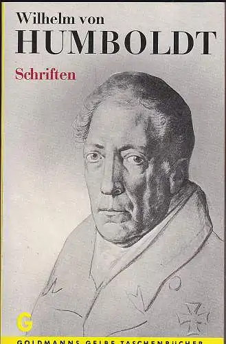 Humboldt, Wilhelm von: Schriften. Ausgewählt und eingeleitet von Walter Flemmer. 