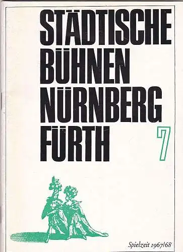 Städtische Bühnen Nürnberg- Fürth (Hrsg): Städtische Bühnen Nürnberg Spielzeit 196/68, Heft 7.