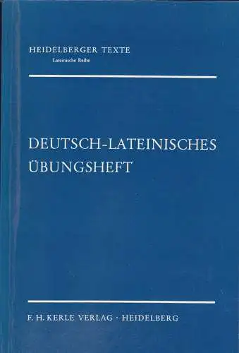 Hommel, Hildebrecht,  Meister, Karl  und Metzger, Adolf: Deutsch-lateinisches Übungsheft. 