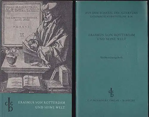 Martius, Heinz (Hrsg): Erasmus von Rotterdam und seine Welt : Textheft und Vorbereitungsheft. 