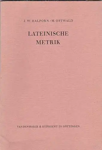 Halporn, J. W. und Ostwald, M: Lateinische Metrik. 