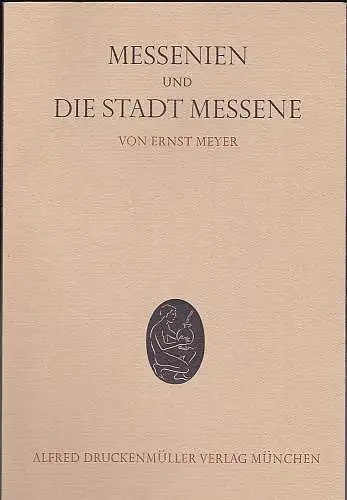 Meyer, Ernst: Messenien und die Stadt Messene. 