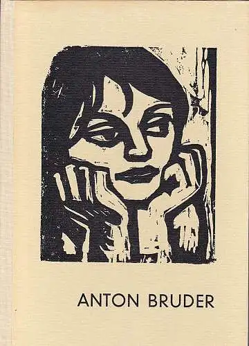 Kaschak, Karl (Einführung): Anton Bruder. 