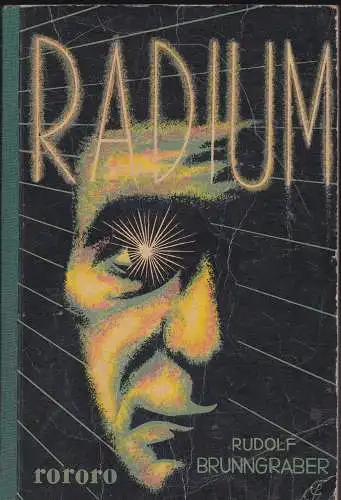 Brunnengraber, Rudolf: Radium. Roman eines Elements. 