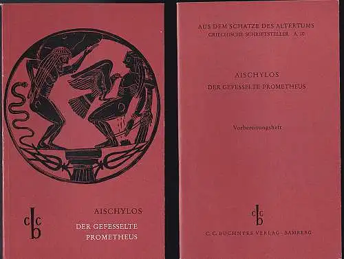 Aischylos und Buchwald, Wolfgang (Hrsg.): Aischylos :  Der gefesselte Prometheus - Textheft und Vorbereitungsheft. 