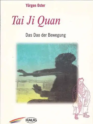 Oster, Yürgen: Tai Ji Quan : Das Dao der Bewegung. 