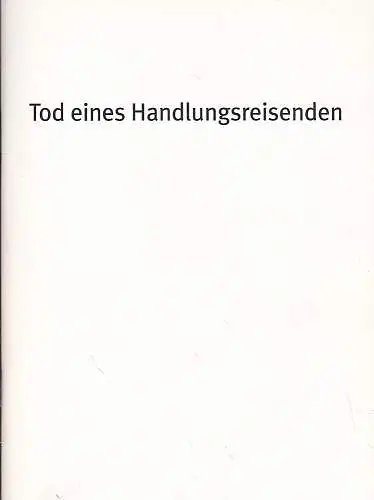 Bayerisches Staatsschauspiel Residenz Theater Marstall, Theater im Haus der Kunst (Hrsg): Programmheft: Tod eines Handlungsreisenden - Arthur Miller. 