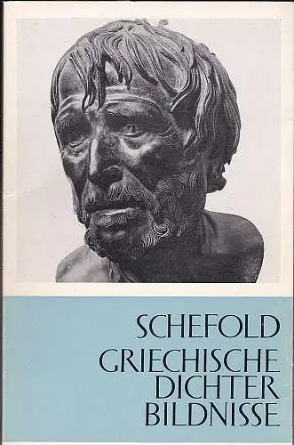 Schefold, Karl: Griechische Dichterbildnisse. 