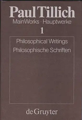 Tillich, Paul und Wenz, Gunther (Hrsg): Philosophical Writings / Philosophische Schriften. 