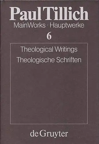 Tillich, Paul und Hummel, Gert  (Hrsg): Theological Writings  / Theologische Schriften. 