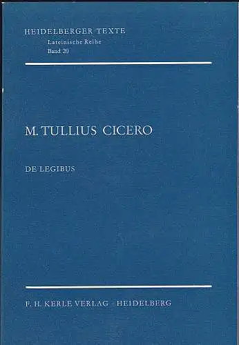 Cicero, Marcus Tullius und Ziegler, Konrat (Textbearbeitung, Einleitung, usw): De Legibus. 