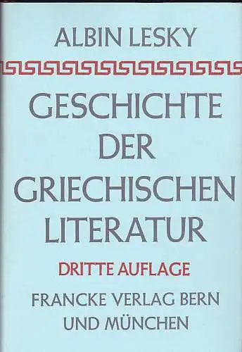 Lesky, Albin: Geschichte der griechischen Literatur. 