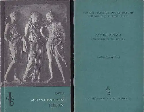 Ovid und Leitschuh, Max  (Auswahl und Erläuterung): P. Ovidius Naso -  Metamorphosen und Elegien: Textheft und Vorbereitungsheft. 