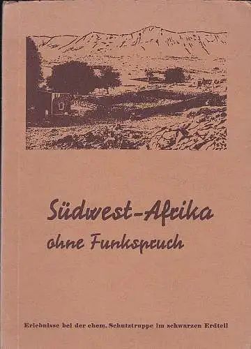 Pospiech, Leonhard: Südwest-Afrika ohne Funkspruch. 