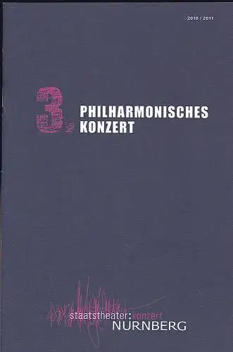 Staatstheater Nürnberg (Hrsg.): Programmheft:  3. Philharmonisches Konzert. 