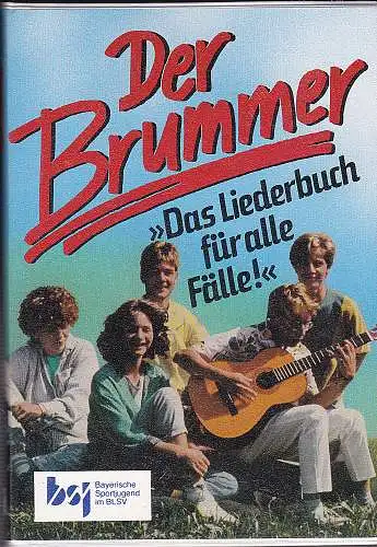 Bayerische Sportjugend im BLSV (Hrsg): Der Brummer  "Das Liederbuch für alle Fälle". 