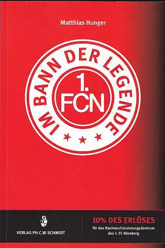 Hunger, Matthias: Im Bann der Legende 1. FCN. 