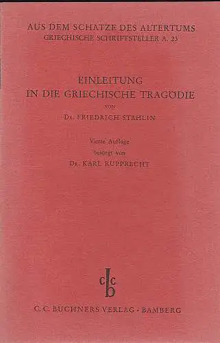 Stahlin, Friedrich: Einleitung in die griechische Tragödie. 