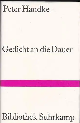 Handke, Peter: Gedicht an die Dauer. 