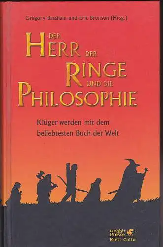 Brassham, Gregory und Bronson, Eric (Hrsg): Der Herr der Ringe und die Philosophie : Klüger werden mit dem beliebtesten Buch der Welt. 