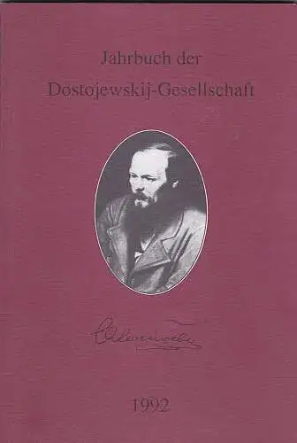 Lackner, Ellen und Schumann, Maria (Hrsg): Jahrbuch der Dostojewskij-Gesellschaft , Band 1 - 1992. 