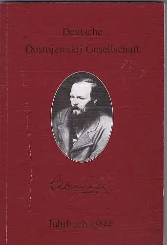 Lackner, Ellen und Schumann, Maria (Hrsg): Deutsche Dostojewskij-Gesellschaft Jahrbuch, Band 2 - 1994. 