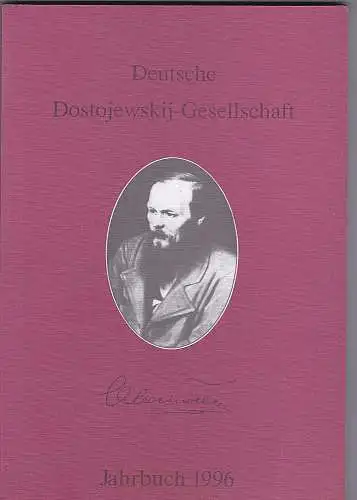 Lackner, Ellen und Schumann, Maria (Hrsg): Jahrbuch der Dostojewskij-Gesellschaft , Band 3 - 1996. 