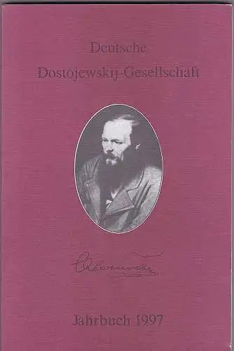 Lackner, Ellen und Schumann, Maria (Hrsg): Jahrbuch der Dostojewskij-Gesellschaft , Band 4 - 1997. 