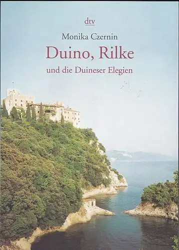 Czernin, Monika: Duino, Rilke und die Duineser Elegien. 