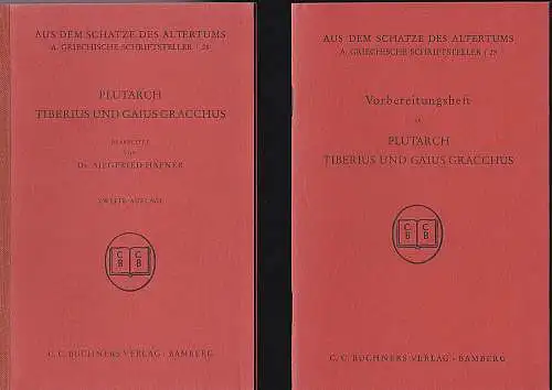 Plutarch und Häfner, Siegfried (Bearbeitung): Plutarchs - Tiberius und Gajus Gracchus : Textheft und Vorbereitungsheft. 