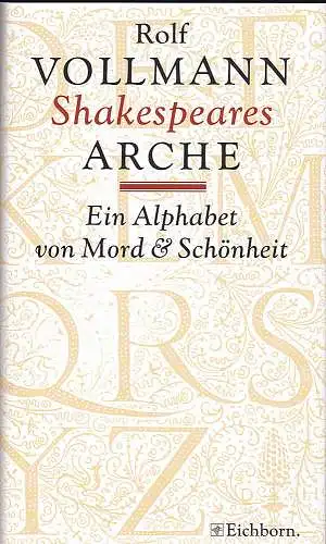 Vollmann, Rolf: Shakespeares Arche : Ein Alphabet von Mord und Schönheit. 