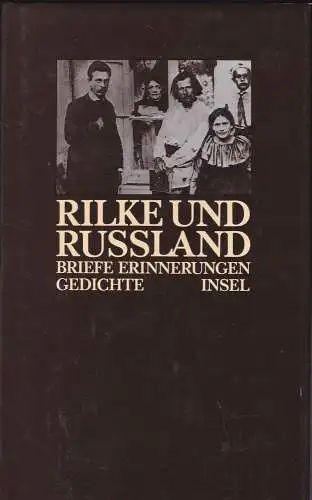 Rilke, Rainer Maria und Asadowski, Konstantin (Hrsg): Rilke und Rußland. Briefe, Erinnerungen, Gedichte. 