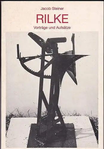 Steiner, Jacob (Autor) und Literatrische Gesellschaft (Scheffelbund) (Hrsg): Rilke. Vorträge und Aufsätze. 