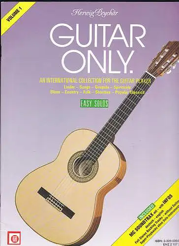 Peychär, Herwig: Guitar Only Volume 1. An international collection for the guitar player. Easy solos. 