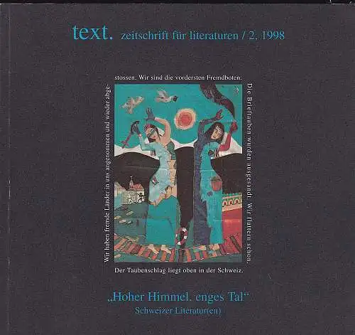 Stefanescu, Sergiu (Hrsg.): text. zeitschrift für literaturen. nummer 2, 1998. "Hoher Himmel, enges Tal" Schweizer Literatur(en). 