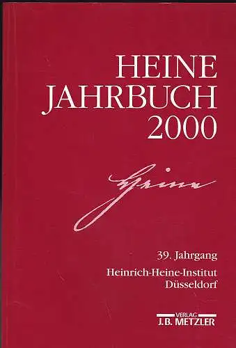 Kruse, Joseph A. (Hrsg): Heine-Jahrbuch 2000 -  39. Jahrgang. 