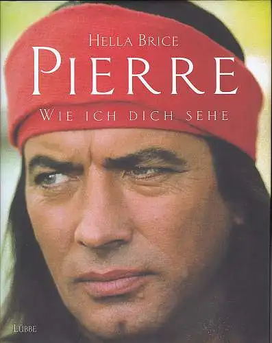 Brice, Hella: Pierre : Wie ich dich sehe. 