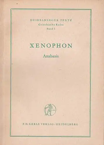 Xenophon und Regenbogen, Otto und Vierneissel, Emil (Hrsg): Xenophon - Anabasis. 