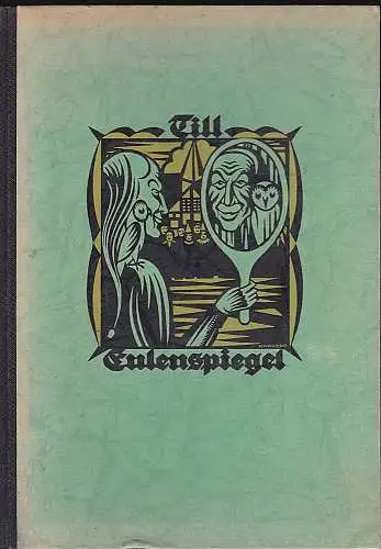 Zobeltitz, Fedor (Hrsg) und Karberg, Bruno (Illustrationen): Ein kurzweilig Lesen von Till Eulenspiegel geboren aus dem Lande zu Braunschweig wie er sein Leben vollbracht hat und seine Geschichten. 