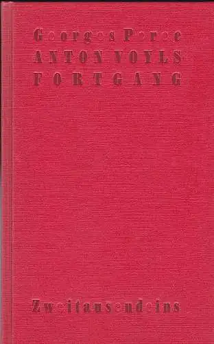 Perec, Georges: Anton Voyls Fortgang.  Roman. 