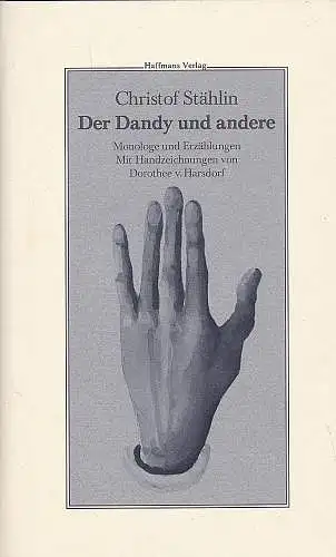 Stählin, Christof: Der Dandy und andere. Monologe und Erzählungen. 