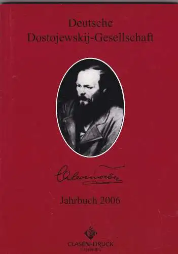 Schuldt, Maike: Jahrbuch der Dostojewskij-Gesellschaft , Band 13 - 2006. 